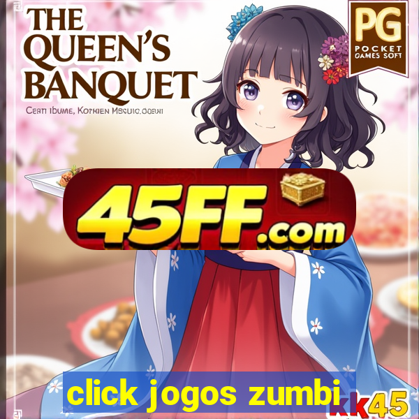 click jogos zumbi